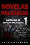 [Antología de novelas policíacas 01] • Novelas Policíacas